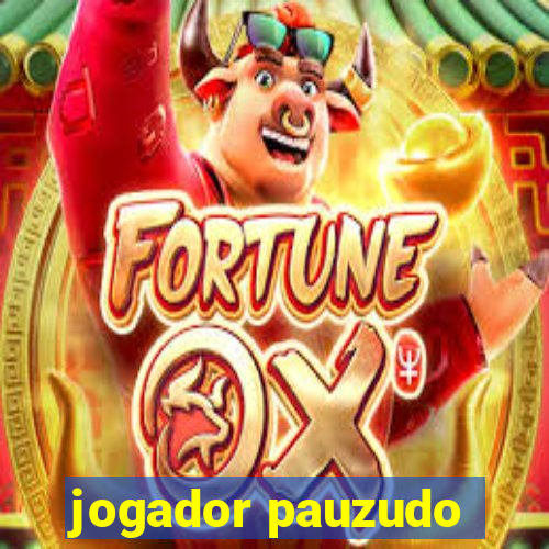 jogador pauzudo
